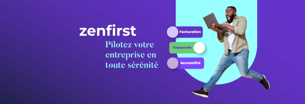 zenfirst facture, treso, rentabilité